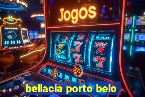 bellacia porto belo